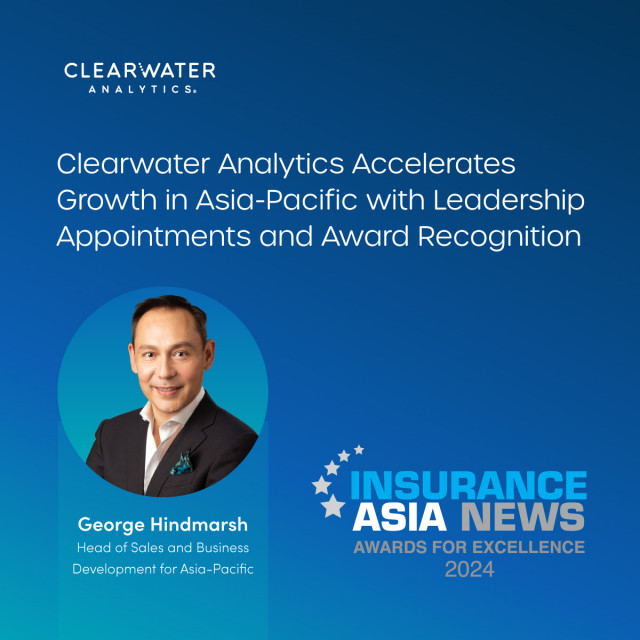 Clearwater Analytics appoints George Hindmarsh as Head of Sales and Business Development for Asia-Pacific. The company was honored with a 2024 InsuranceAsia News Excellence award. (Graphic: Business Wire)